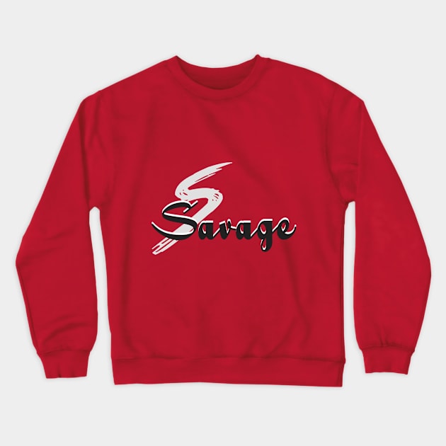 Savage Crewneck Sweatshirt by Asterme